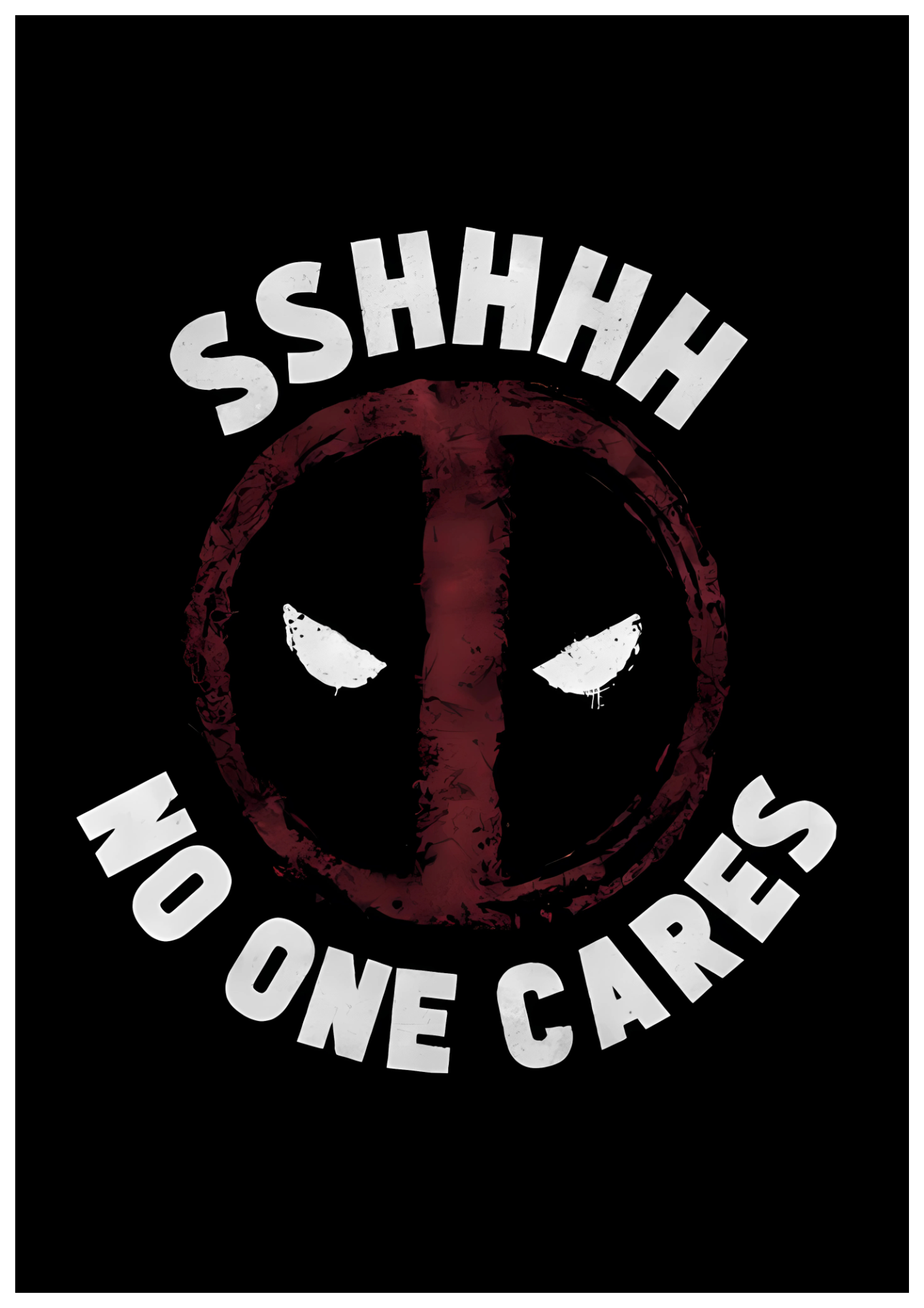 No one cares (Deadpool Edition)